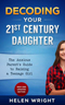 Decoding Your 21st Century Daughter